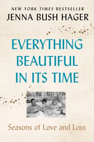 Everything Beautiful in Its Time: Seasons of Love and Loss Paperback  March 29, 2022